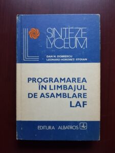 Dan D. Dobrescu - Programarea in limbajul de asamblare LAF