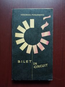Veronica Porumbacu - Bilet in circuit (1965, prima editie)