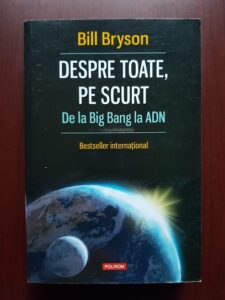 Bill Bryson - Despre toate, pe scurt. De la Big Bang la ADN