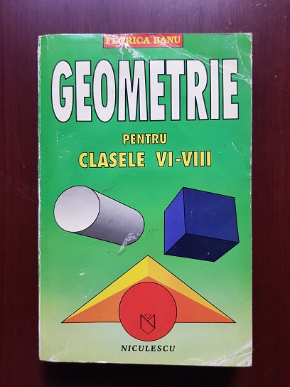 Florica Banu - Geometrie pentru clasele VI-VIII