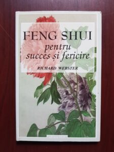 Richard Webster - Feng Shui pentru succes si fericire