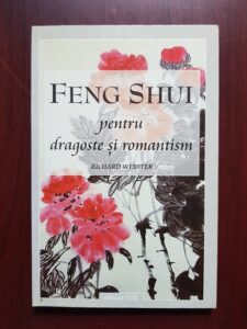 Richard Webster - Feng Shui pentru dragoste si romantism