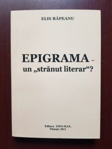 Elis Rapeanu - Epigrama, un stranut literar? (2013, cu autograful si dedicatia autorului)