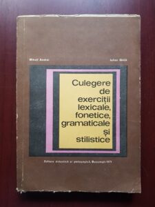Mihail Andrei, Iulian Ghita - Culegere de exercitii lexicale, fonetice, gramaticale si stilistice