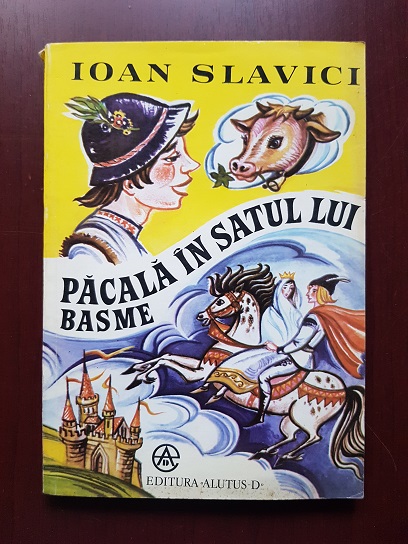 Ioan Slavici - Pacala in satul lui. Basme