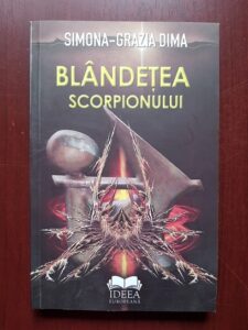 Simona Grazia Dima - Blandetea scorpionului