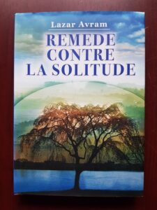 Lazar Avram - Remede contre la solitude (2016, editie cartonata)
