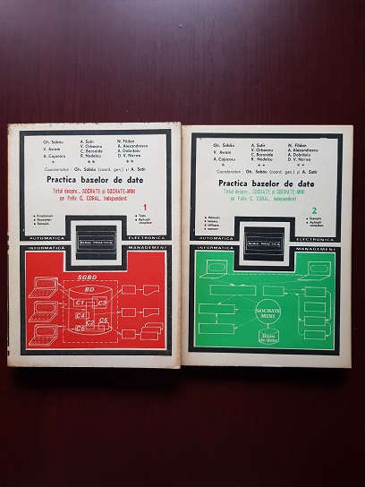 Gheorghe Sabau, Vasile Avram - Practica bazelor de date. Totul despre Socrate si Socrate-Mini pe FelixC, Coral, Independent 2 volume