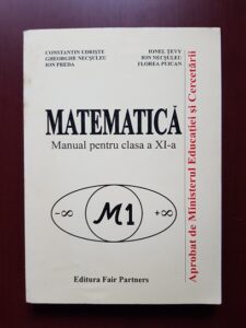 Constantin Udriste, Gheorghe Necsuleu - Matematica. Manual pentru clasa a XI-a. Profilul M1 (2001)