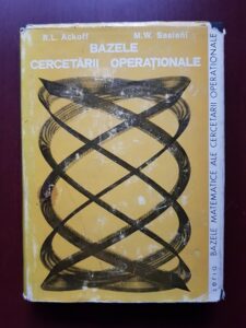 Russell L. Ackoff, Maurice W. Sasieni - Bazele cercetarii operationale (1975, editie cartonata)