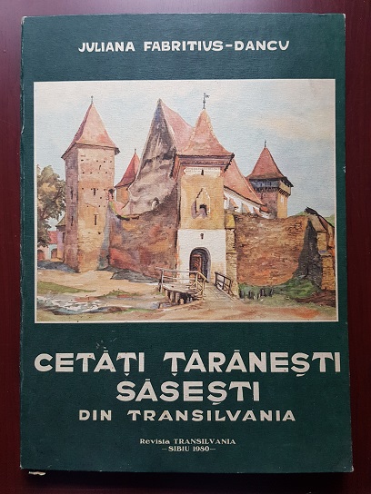 Juliana Fabritius Dancu - Cetati taranesti sasesti din Transilvania (1980)