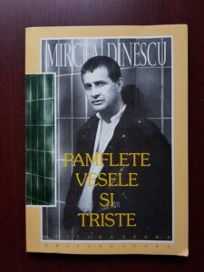 Mircea Dinescu - Pamflete vesele si triste