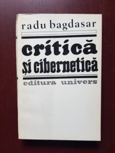 Radu Bagdasar - Critica si cibernetica