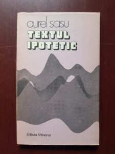 Aurel Sasu - Textul ipotetic