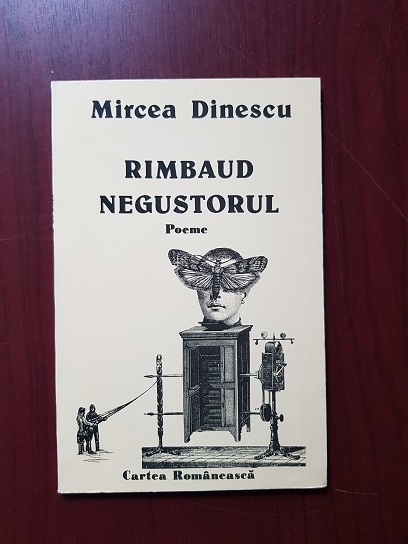 Mircea Dinescu - Rimbaud negustorul. Poeme