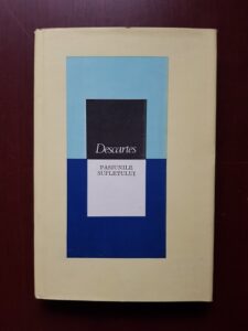 Rene Descartes - Pasiunile sufletului (1984, editie cartonata)
