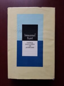 Immanuel Kant - Critica facultatii de judecare (1981, editie cartonata)