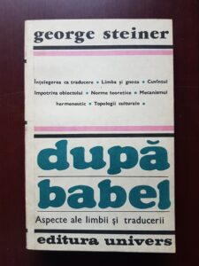 George Steiner - Dupa Babel