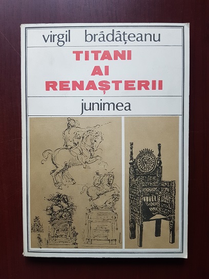 Virgil Bradateanu - Titani ai renasterii