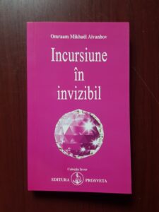 Omraam Mikhael Aivanhov - Incursiune in invizibil