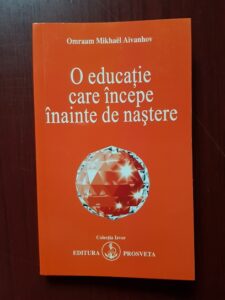 Omraam Mikhael Aivanhov - O educatie care incepe inainte de nastere