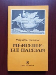 Marguerite Yourcenar - Memoriile lui Hadrian