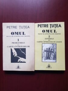 Petre Tutea - Omul. Tratat de antropologie crestina 2 volume