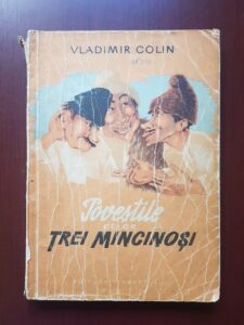 Vladimir Colin - Povestile celor trei mincinosi (1956, ilustratii de Marcela Cordescu)