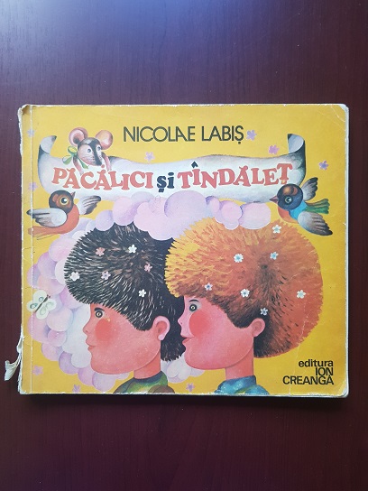 Nicolae Labis - Pacalici si Tandalet (1977, ilustratii de Emilia Boboia)