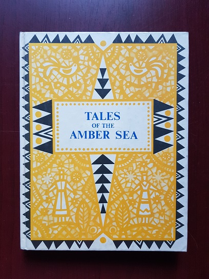 Irina Zheleznova - Tales of the Amber Sea. Fairy tales of the peoples of Estonia, Latvia and Lithuania (1987, illustrated by Anatoly Bilyukin)