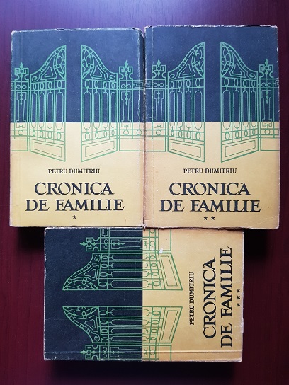 Petru Dumitriu - Cronica de familie 3 volume (1958)