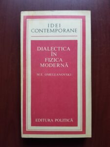 M. E. Omeleanovski - Dialectica in fizica moderna