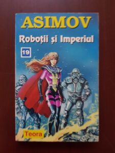 Isaac Asimov - Robotii si imperiul
