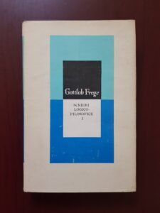 Gottlob Frege - Scrieri logico-filosofice. Fundamentele aritmeticii. Functie si concept. Despre concept si obiect. Ce este o functie?