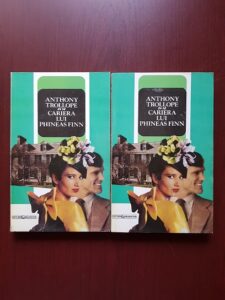 Anthony Trollope - Cariera lui Phineas Finn 2 volume