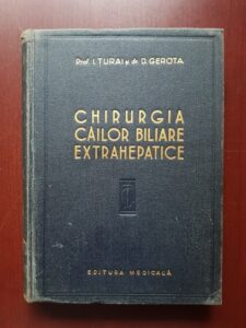 I. Turai, D. Gerota - Chirurgia cailor biliare extrahepatice