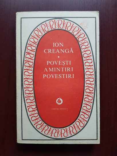 Ion Creanga - Povesti, amintiri, povestiri