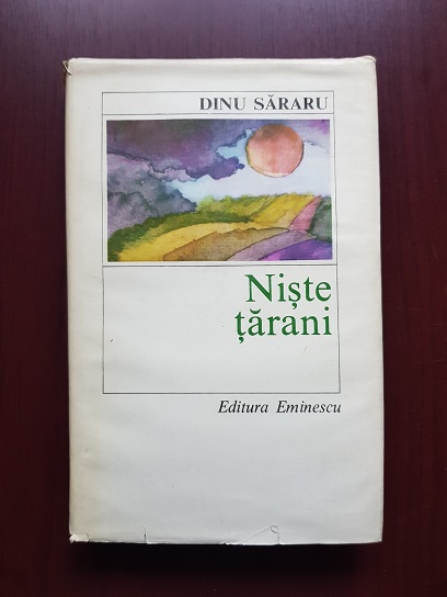 Dinu Sararu - Niste tarani (1978, editie cartonata)