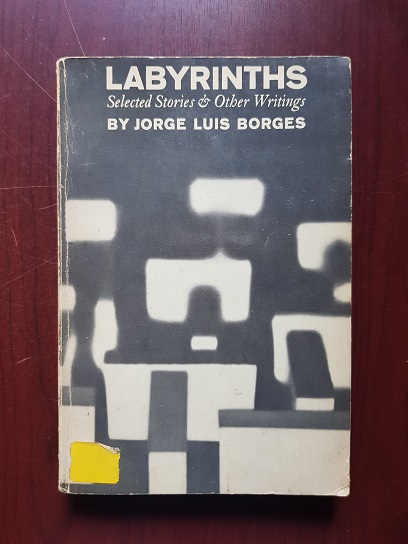 Jorge Luis Borges - Labyrinths. Selected stories & other writings