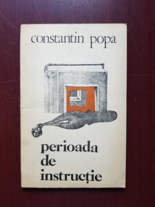 Constantin Popa - Perioada de instructie (1981, prima editie)