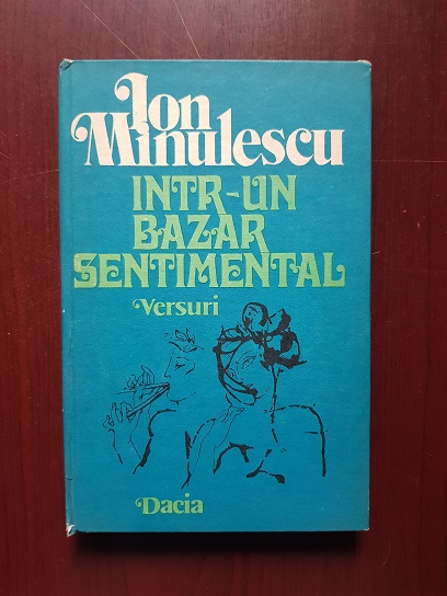 Ion Minulescu - Intr-un bazar sentimental (1977, editie cartonata)