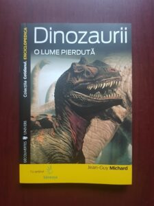 Jean Guy Michard - Dinozaurii. O lume pierduta