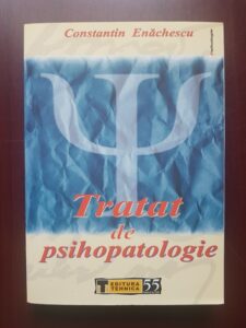 Constantin Enachescu - Tratat de psihopatologie