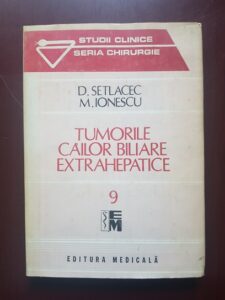 D. Setlacec, M. Ionescu - Tumorile cailor biliare extrahepatice