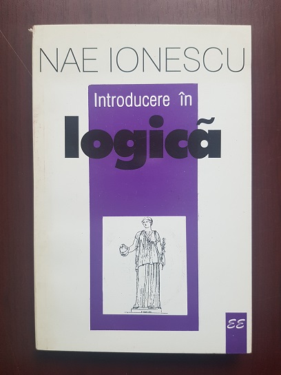 Nae Ionescu - Introducere in logica. Curs de logica 1927-1928