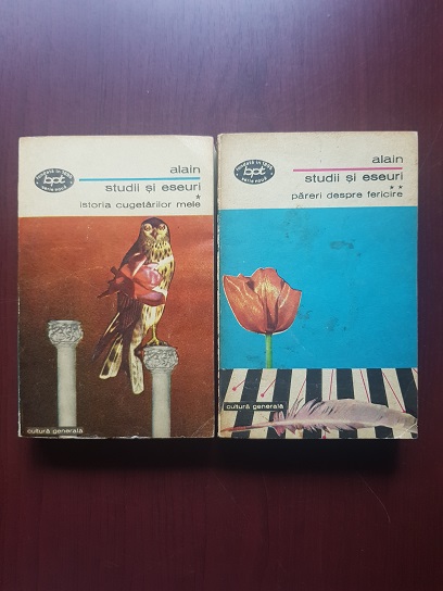 Alain - Studii si eseuri. Istoria cugetarilor mele. Pareri despre fericire 2 volume