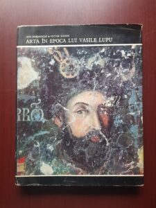 Ana Dobjanschi, Victor Simion - Arta in epoca lui Vasile Lupu