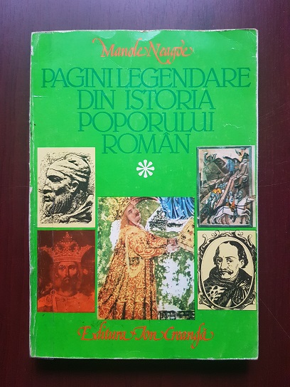 Manole Neagoe - Pagini legendare din istoria poporului roman