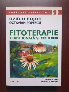 Ovidiu Bojor, Octavian Popescu - Fitoterapie traditionala si moderna (2003)