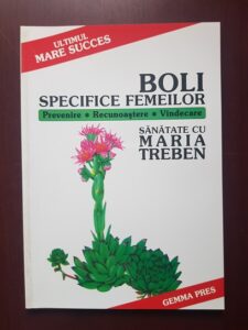 Maria Treben - Boli specifice femeilor. Prevenire. Recunoastere. Vindecare